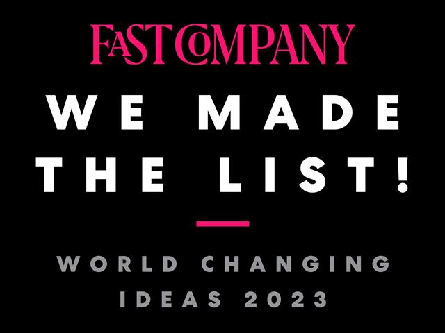 Fast company 2023 world changing ideas general excellence award